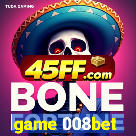 game 008bet